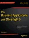 Portada de PRO BUSINESS APPLICATIONS WITH SILVERLIGHT 5 (PROFESSIONAL APRESS)