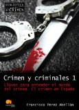 Portada de CRIMEN Y CRIMINALES 1: CLAVES PARA ENTENDER EL MUNDO DEL CRIMEN