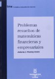 Portada de PROBLEMAS RESUELTOS DE MATEMATICAS FINANCIERAS Y EMPRESARIALES