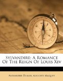 Portada de SYLVANDIRE: A ROMANCE OF THE REIGN OF LOUIS XIV