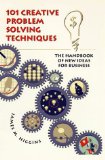 Portada de 101 CREATIVE PROBLEM SOLVING TECHNIQUES: THE HANDBOOK OF NEW IDEAS FOR BUSINESS