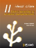 Portada de 11 IDEAS CLAVE: COMO APRENDER Y ENSEÑAR COMPETENCIAS