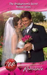 Portada de THE BRIDEGROOM'S SECRET (MILLS & BOON ROMANCE) (THE WEDDING PLANNERS - BOOK 9)