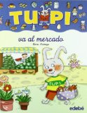 Portada de TUPI VA AL MERCADO (LETRA MANUSCRITA)