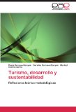 Portada de TURISMO, DESARROLLO Y SUSTENTABILIDAD: REFLEXIONES TEÓRICO-METODOLÓGICAS