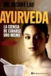 Portada de AYURVEDA: LA CIENCIA DE CURARSE UNO MISMO (3ª ED.)