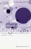 Portada de DICCIONARIO DE CIENCIAS COGNITIVAS: NEUROCIENCIA, PSICOLOGIA, INTELIGENCIA ARTIFICIAL, LINGÜISTICA Y FILOSOFIA