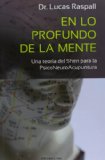 Portada de EN LO PROFUNDO DE LA MENTE: UNA TEORÍA DEL SHEN PARA LA PSICONEUROACUPUNTURA: 1 (EDICIONES PNA)