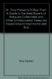 Portada de DR. TONY HYMAN'S I'LL BUY THAT!: A GUIDE TO THE BEST BUYERS OF ANTIQUES, COLLECTIBLES, AND OTHER UNDISCOVERED TREASURES FOUND AROUND YOUR HOME & BUSINESS