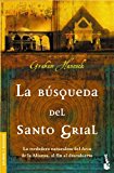 Portada de LA B&Uacute;SQUEDA DEL SANTO GRIAL: LA VERDADERA NATURALEZA DEL ARCA DE LA ALIANZA, AL FIN AL DESCUBIERTO