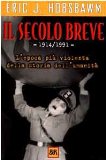 Portada de IL SECOLO BREVE 1914-1991. L'EPOCA PIÙ VIOLENTA DELLA STORIA DELL'UMANITÀ (SUPERBUR SAGGI)