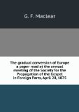 Portada de THE GRADUAL CONVERSION OF EUROPE A PAPER READ AT THE ANNUAL MEETING OF THE SOCIETY FOR THE PROPAGATION OF THE GOSPEL IN FOREIGN PARTS, APRIL 28, 1875. TALBOT COLLECTION OF BRITISH PAMPHLETS