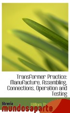 Portada de TRANSFORMER PRACTICE: MANUFACTURE, ASSEMBLING, CONNECTIONS, OPERATION AND TESTING