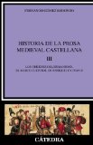 Portada de HISTORIA DE LA PROSA MEDIEVAL CASTELLANA III: LOS ORIGENES DEL HUMANISMO, EL MARCO CULTURAL DE ENRIQUE III Y JUAN II
