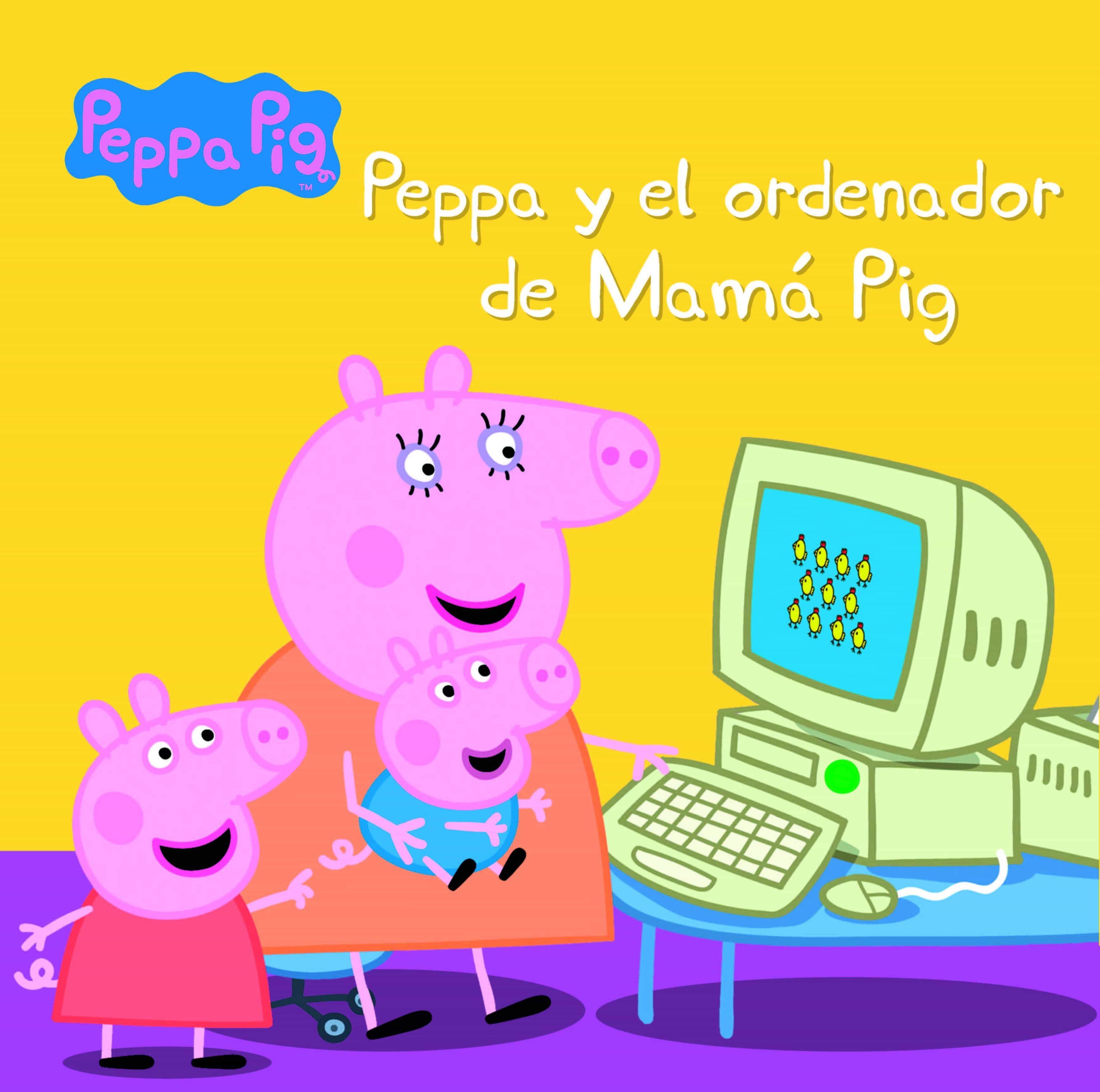 PEPPA Y EL ORDENADOR DE MAMA PIG (PEPPA PIG. PRIMERAS LECTURAS 15 )