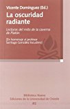 Portada de LA OSCURIDAD RADIANTE: LECTURAS DEL MITO DE LA CAVERNA DE PLATON