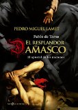 Portada de EL RESPLANDOR DE DAMASCO (FICCI&Oacute;N HIST&Oacute;RICA)