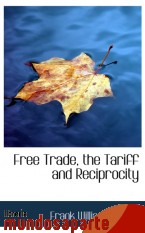 Portada de FREE TRADE, THE TARIFF AND RECIPROCITY