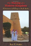 Portada de THE MAKING OF A MODERN KINGDOM: GLOBALIZATION AND CHANGE IN SAUDI ARABIA