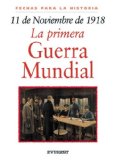 Portada de 11 DE NOVIEMBRE DE 1918: LA PRIMERA GUERRA MUNDIAL