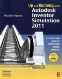 Portada de UP AND RUNNING WITH AUTODESK INVENTOR SIMULATION 2011: A STEP-BY-STEP GUIDE TO ENGINEERING DESIGN SOLUTIONS