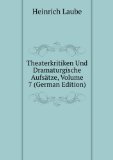 Portada de THEATERKRITIKEN UND DRAMATURGISCHE AUFSÃ€TZE, VOLUME 7 (GERMAN EDITION)