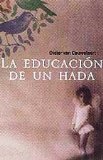 Portada de EDUCACION DE UN HADA, LA