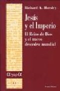 Portada de JESUS Y EL IMPERIO: EL REINO DE DIOS Y EL NUEVO DESORDEN MUNDIAL