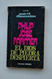 Portada de EL DIOS DE PIEDRA DESPIERTA / PHILIP JOS&Eacute; FARMER ; VERSI&Oacute;N ESPA&Ntilde;OLA DE SEBASTI&Aacute;N NUSTA ; SOBRECUBIERTA DE EL CUBRI
