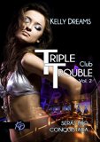 Portada de TRIPLE TROUBLE: SERÁS MÍO Y CONQUISTADA (CLUB TRIPLE TROUBLE Nº 2)