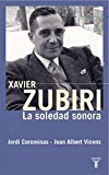 Portada de XAVIER ZUBIRI: LA SOLEDAD SONORA