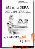 Portada de MI HIJO SERÁ UNIVERSITARIO ¿Y AHORA QUÉ? - EBOOK