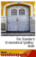 Portada de THE STANDARD GRAMMATICAL SPELLING-BOOK