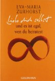 Portada de LIEBE DICH SELBST UND ES IST EGAL, WEN DU HEIRATEST