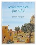 Portada de JESÚS TAMBIÉN FUE NIÑO