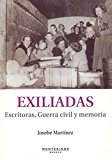 Portada de EXILIADAS. ESCRITORAS, GUERRA CIVIL Y MEMORIA