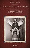 Portada de LA BIBLIOTECA DELLE ANIME. IL TERZO LIBRO DI MISS PEREGRINE. LA CASA DEI RAGAZZI SPECIALI (RIZZOLI BEST)