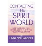 Portada de [(CONTACTING THE SPIRIT WORLD: HOW TO DEVELOP YOUR PSYCHIC ABILITIES AND STAY IN TOUCH WITH LOVED ONES)] [ BY (AUTHOR) LINDA WILLIAMSON ] [JANUARY, 2010]