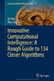 Portada de INNOVATIVE COMPUTATIONAL INTELLIGENCE: A ROUGH GUIDE TO 134 CLEVER ALGORITHMS