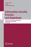 Portada de INFORMATION SECURITY PRACTICE AND EXPERIENCE: 4TH INTERNATIONAL CONFERENCE, ISPEC 2008, SYDNEY, AUSTRALIA, APRIL 21-23, 2008, PROCEEDINGS (LECTURE NOTES IN COMPUTER SCIENCE)