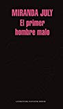 Portada de EL PRIMER HOMBRE MALO / THE FIRST BAD MAN: A NOVEL