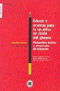 Portada de EDUCAR Y ORIENTAR PARA LA IGUALDAD EN RAZON DEL GENERO, PERSPECTIVA TEORICA Y PROPUESTAS DE ACTUACION