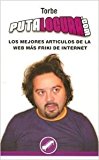 Portada de PUTALOCURA.COM: LOS MEJORES ARTICULOS DE LA WEB MAS FRIKI DE INTERNET