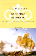 Portada de BANDERAS AL VIENTO: UN OFICIAL Y AVENTURERO EN TIEMPOS DE NELSON