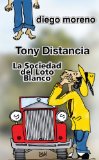 Portada de TONY DISTANCIA: LA SOCIEDAD DEL LOTO BLANCO
