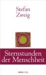 Portada de STERNSTUNDEN DER MENSCHHEIT: ZW&Ouml;LF HISTORISCHE MINIATUREN