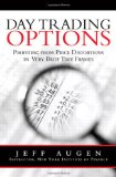 Portada de DAY TRADING OPTIONS: PROFITING FROM PRICE DISTORTIONS IN VERY BRIEF TIME FRAMES