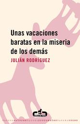 Portada de UNAS VACACIONES BARATAS EN LA MISERIA DE LOS DEMÁS - EBOOK