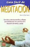 Portada de GUIA FACIL DE MEDITACION: EJERCICIOS Y TECNICAS SENCILLAS Y EFICACES PARA INTRODUCIRSE EN LA PRACTICA DE LA RELAJACION DE MENTE Y CUERPO