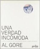 Portada de UNA VERDAD INCOMODA: LA CRISIS PLANETARIA DEL CALENTAMIENTO GLOBAL Y COMO AFRONTARLA